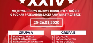 XXIV Międzynarodowy Halowy Turniej Piłki Nożnej o Puchar Przewodniczącej Rady Miasta Zabrze